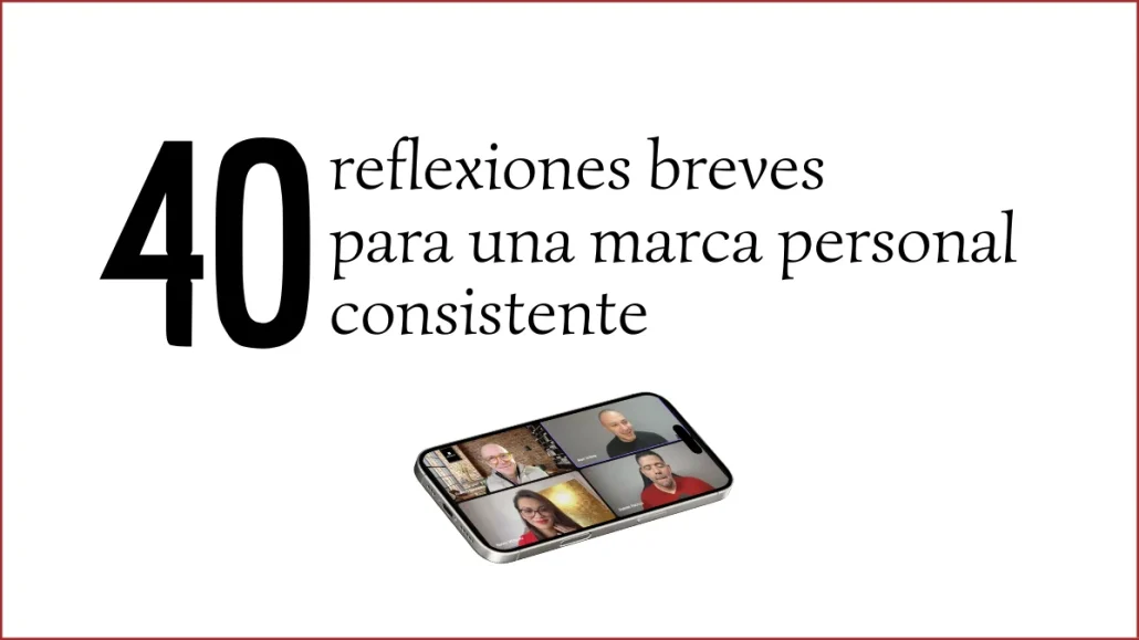 40 reflexiones breves para una marca personal consistente